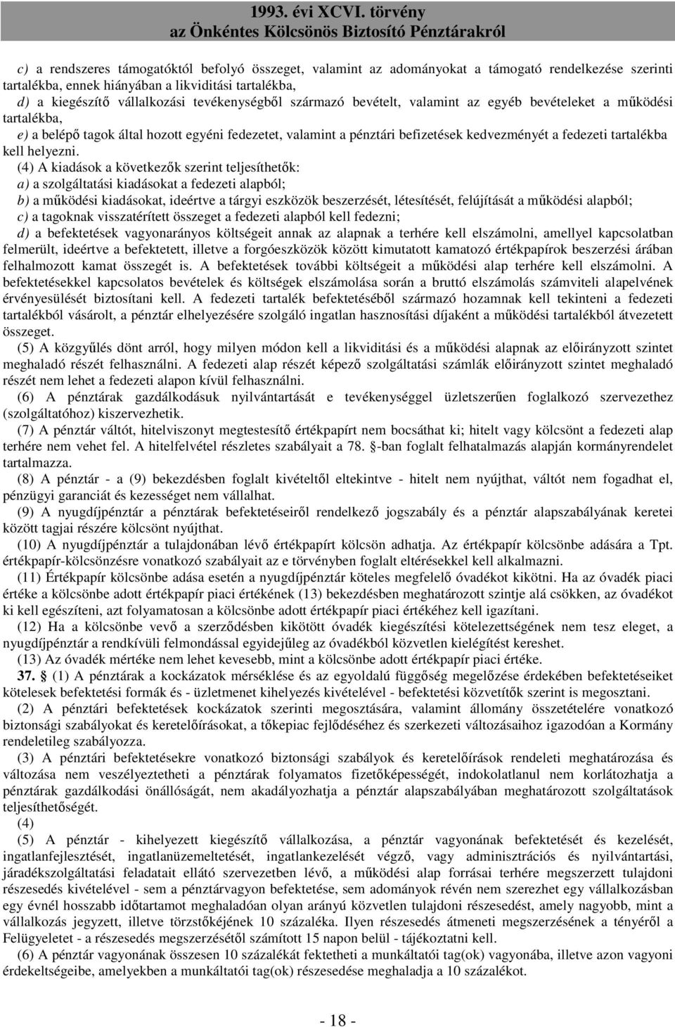 tartalékba kell helyezni.