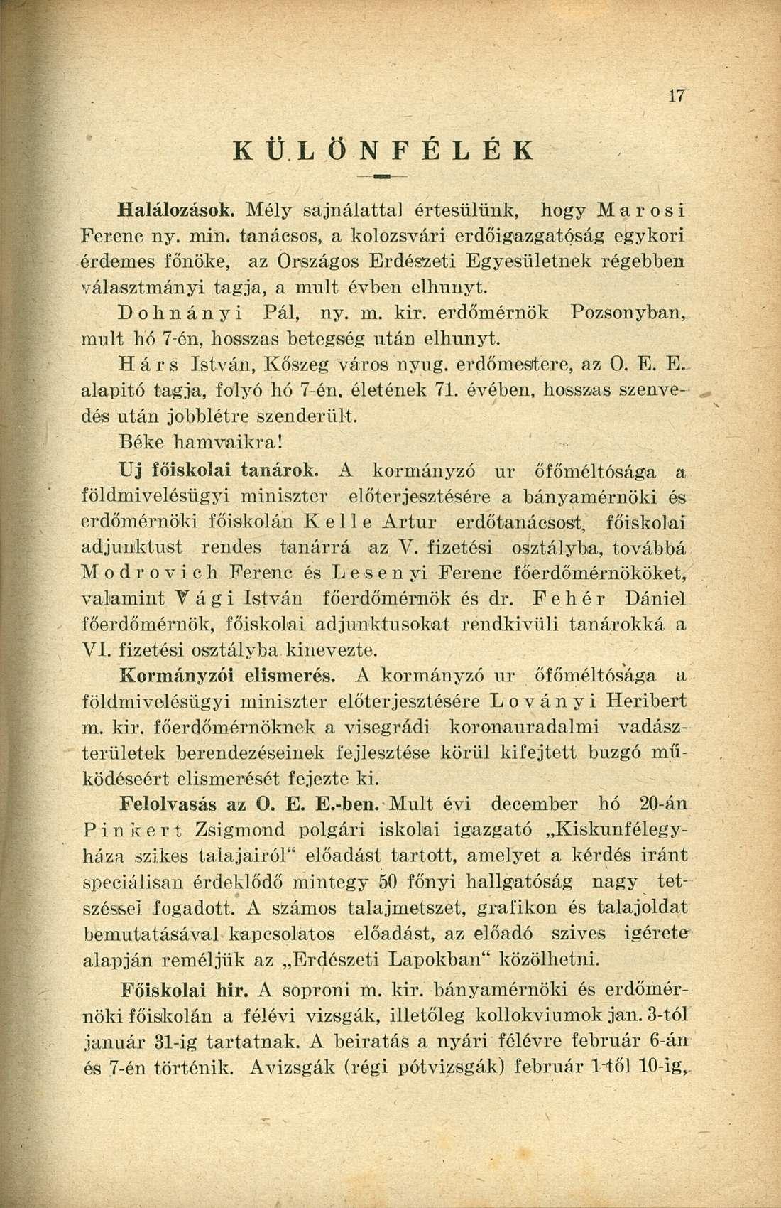 KÜLÖNFÉLÉK Halálozások. Mély sajnálattal értesülünk, hogy Marosi Ferenc ny. min.