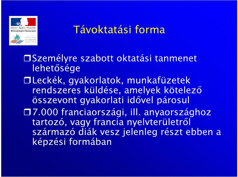 gyakorlati idıvel párosul 7.000 franciaországi, ill.