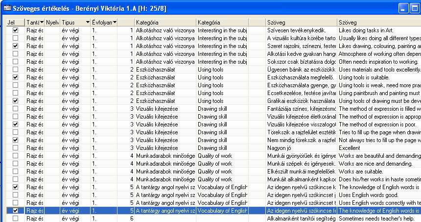 11. Majd kattintson az Eszköztár Átad gombjára. Több mondatbanki elem választása esetén nem kell menteni a Szöveges értékelés dialóguson, a kiválasztott elemek hozzákapcsolódnak a tanulóhoz. 12.