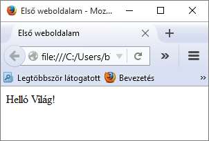 HTML alapok 2. <html> <head> <title>első weboldalam</title> </head> <body> <p>helló Világ!
