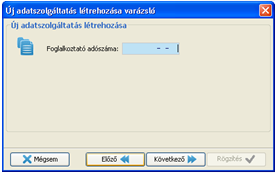 Új adatszolgáltatás 2. Az adószám rögzítése Új adatszolgáltatás 3.