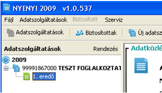 Eredő betöltése 1. A NYENYI program bal oldali sávjában ki kell jelölni az adatszolgáltatót Az adószámra való klikkeléssel lehetséges a kijelölés Eredő betöltése 2.