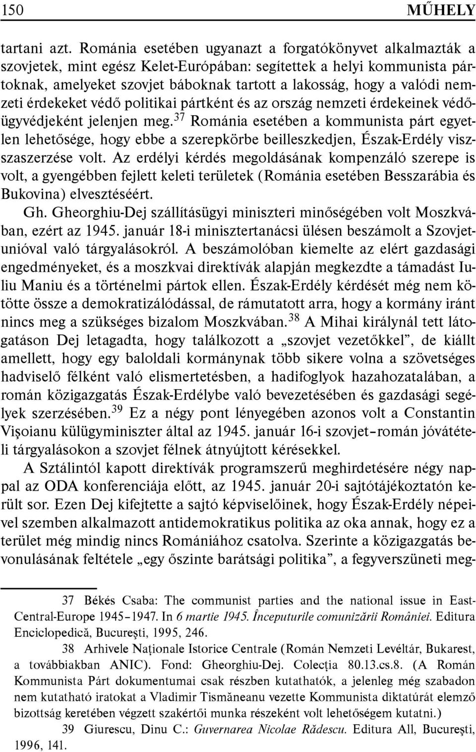 nemzeti érdekeket védő politikai pártként és az ország nemzeti érdekeinek védőügyvédjeként jelenjen meg.