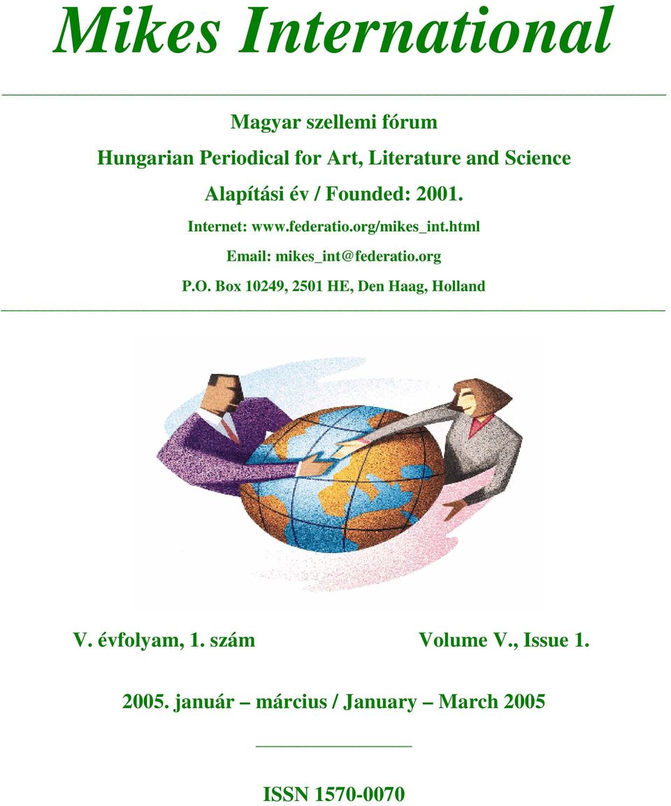 html Email: mikes_int@federatio.org P.O. Box 10249, 2501 HE, Den Haag, Holland V.