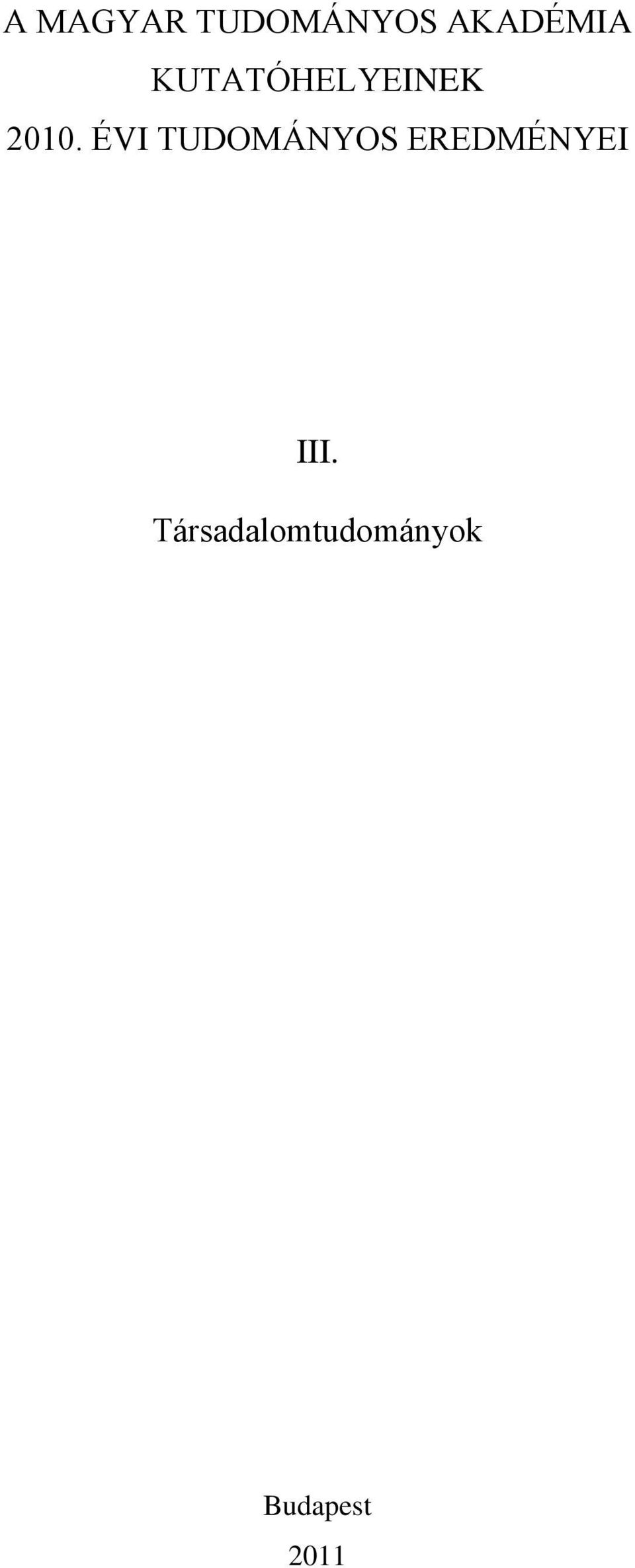 ÉVI TUDOMÁNYOS EREDMÉNYEI