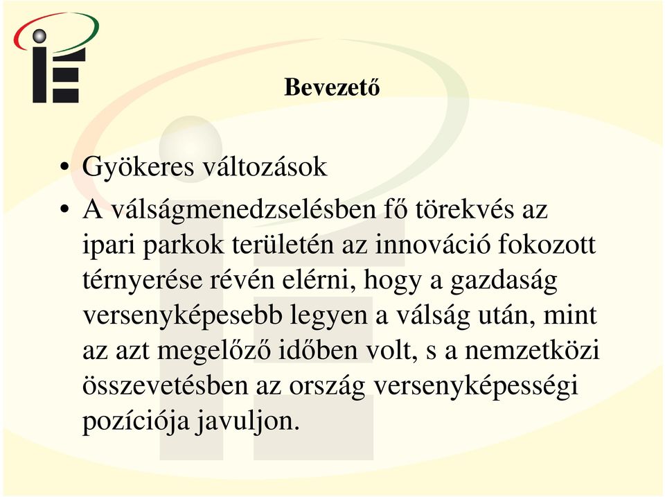 gazdaság versenyképesebb legyen a válság után, mint az azt megelőző időben