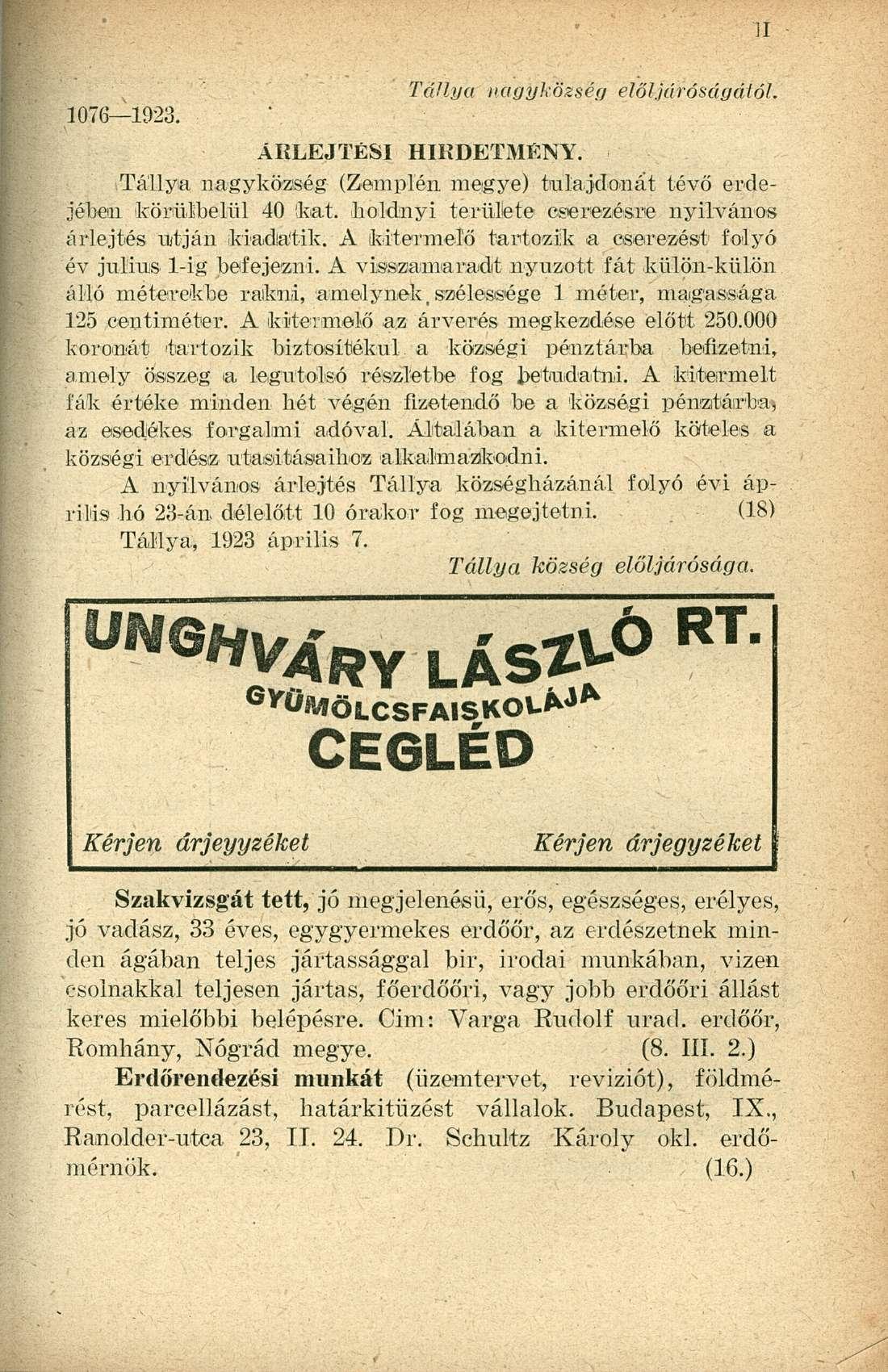 1076 1923. Táliya nagyközség elöljáróságától. ÁRLEJTÉSI HIRDETMÉNY. Táliya nagyközség (Zemplén megye) tulajdonát tévő erdejében körülbelül 40 kat.