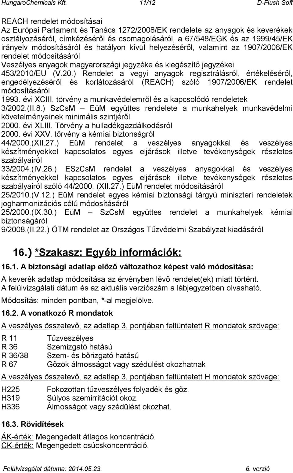 1999/45/EK irányelv módosításáról és hatályon kívül helyezéséről, valamint az 1907/200