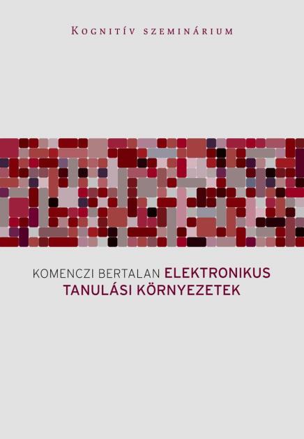 IKT-TÁMOGATÁSÚ HUMÁN TELJESÍTMÉNYTECHNOLÓGIAI 25 tási-tanulási folyamatmodellek csak korlátozottan alkalmazhatóak.