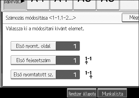 Másolás Megjegyzés A megadott szám megváltoztatásához nyomja meg a B lépésben nyomja meg a [Törlés] vagy {Törlés/Stop} gombot, majd írja be az új számot.