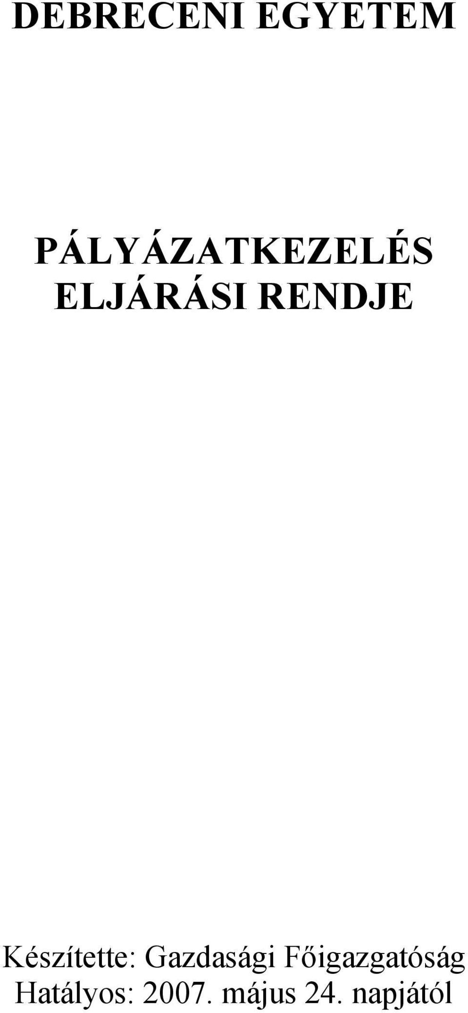 RENDJE Készítette: Gazdasági