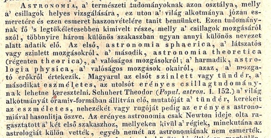 Ő az első magyar csillagász, ki forrón szeretett nemzetének hazai nyelven adta elő szívvidámító s lélekébresztő