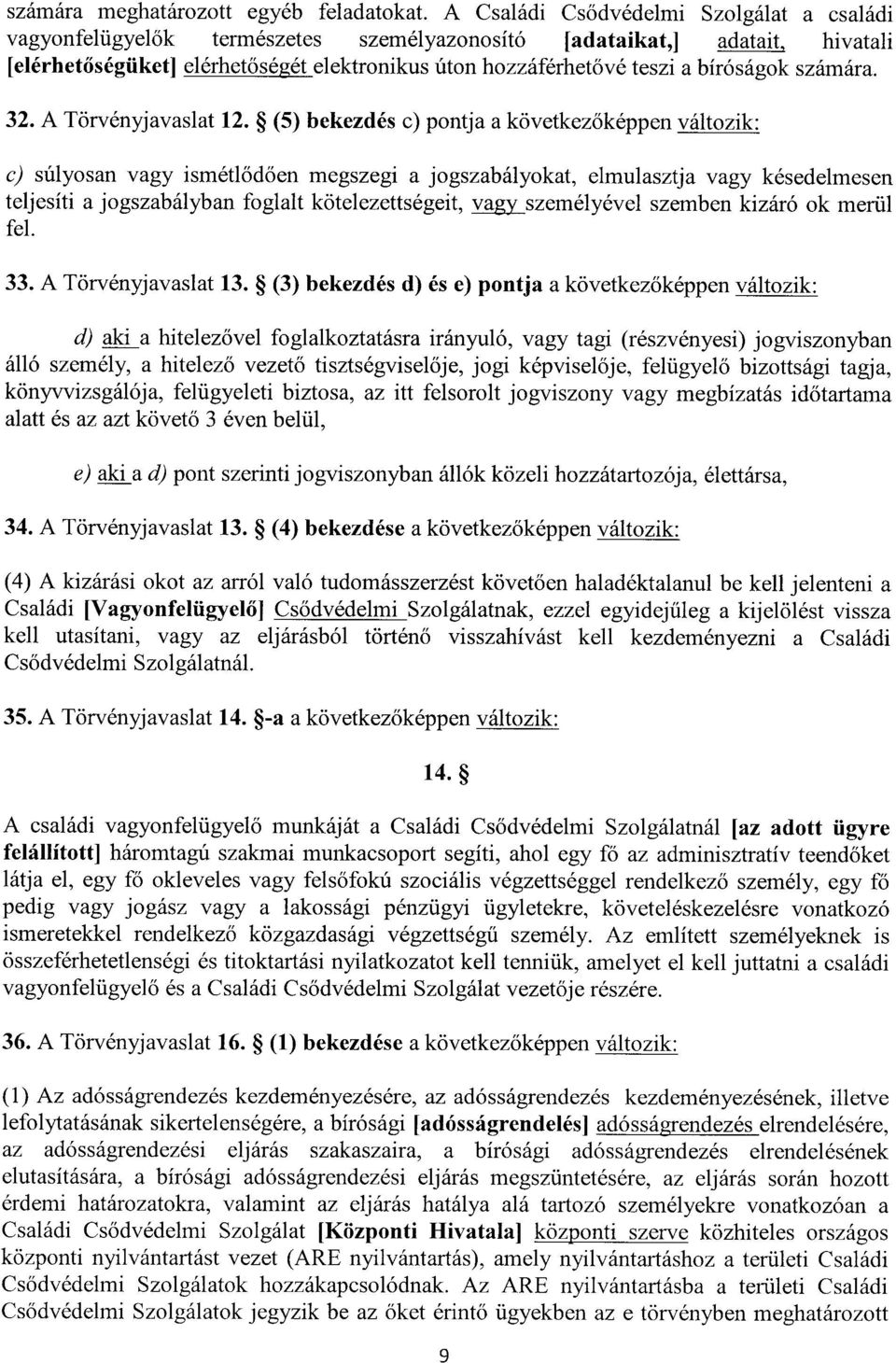 bíróságok számára. 32. A Törvényjavaslat 12.