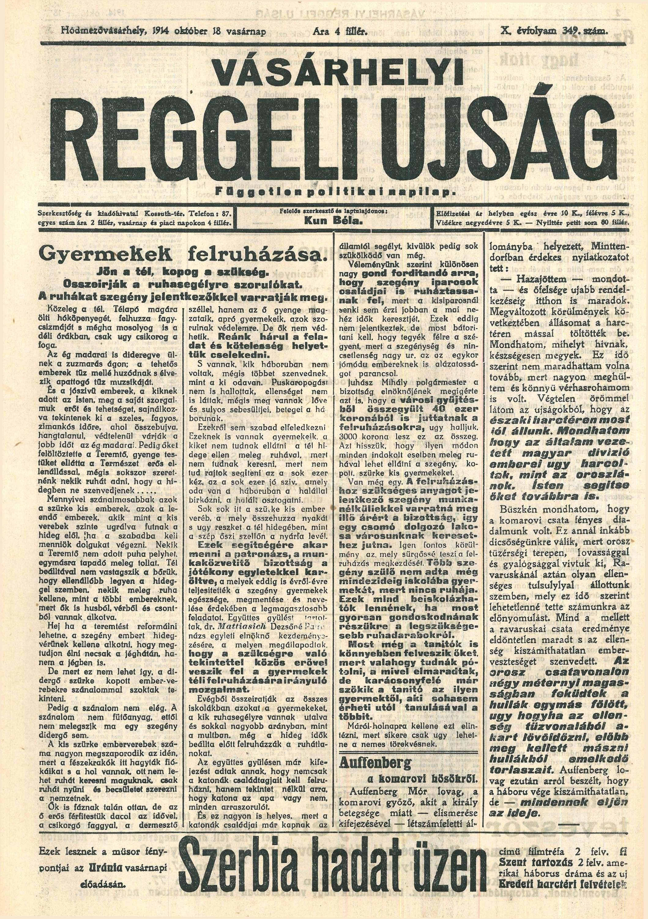 Hódmzőváárhly, J9Í4 okóbr 8 várnp X. évfolym 349. zám. r 4 fillér. VÁSÁRHELYI F ü g g l n SírkíŐég é kidóhivl Kooh-ér. Tlfoni 87. gy rám r 2 fillér, várnp é pici npokon 4 fillér.