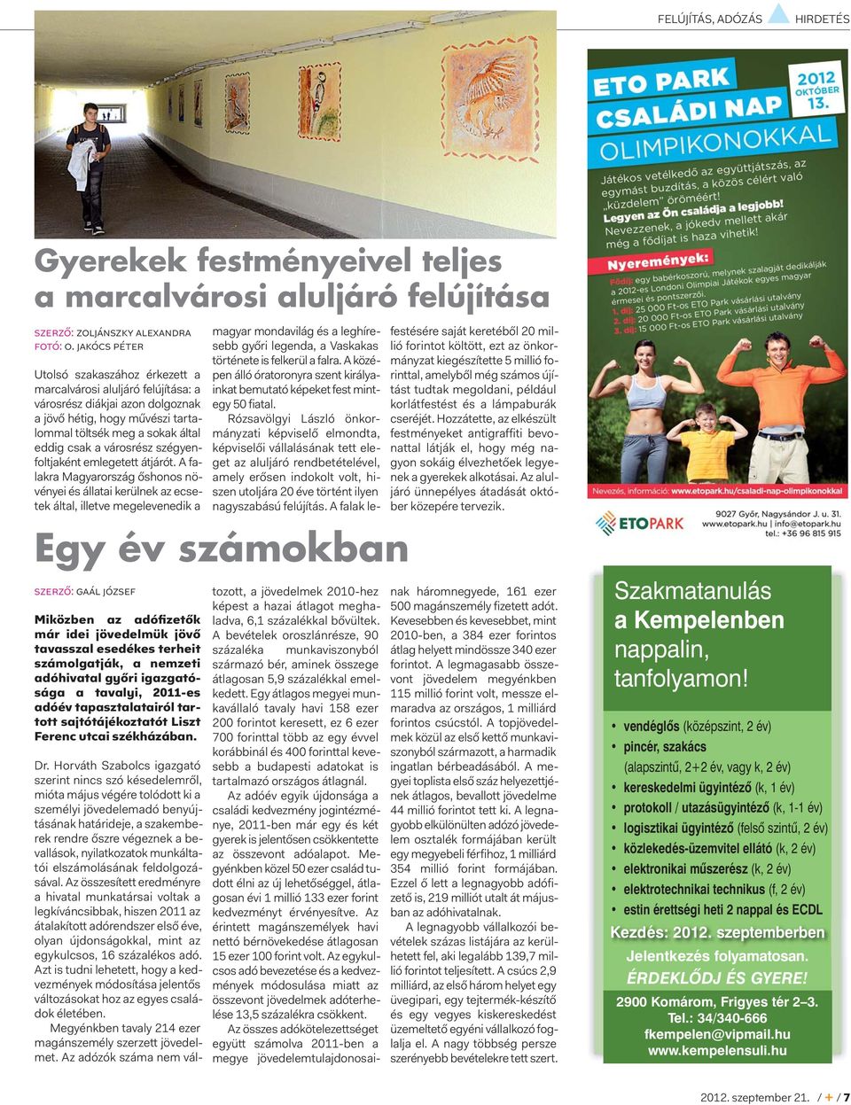 szégyenfoltjaként emlegetett átjárót.