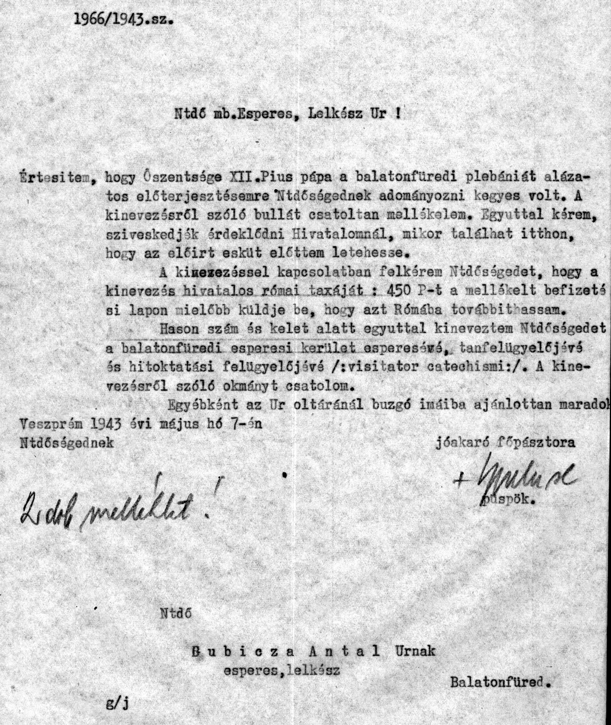 Gubicza Ilona A balatonfüredi plébániára történő kinevezése, 1943 hideg idő. A halottat előző nap ideszállították. A templomban ravataloztuk fel a mellékoltár mellett, illetve előtt. ¾ 2-kor du.