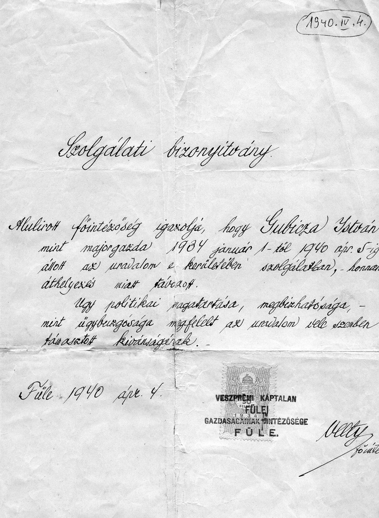 VESZPRÉMI SZEMLE 2013/2 Gubicza István (1908 2000) Szolgálati bizonyítványa 1940-ben Házasságukból négy gyermek született: László (1934), Aranka (1937), Ilona (1941), Eleonóra (1944).