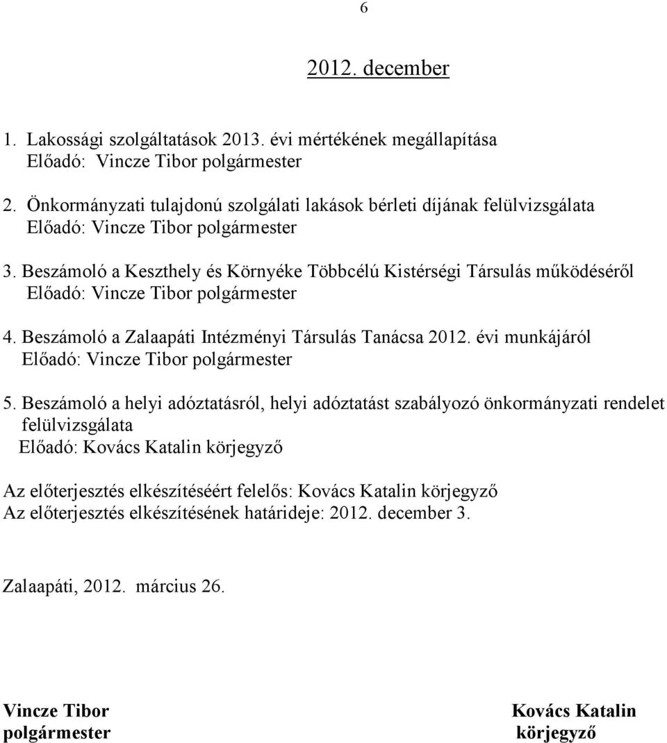 Beszámoló a Zalaapáti Intézményi Társulás Tanácsa 2012. évi munkájáról 5.