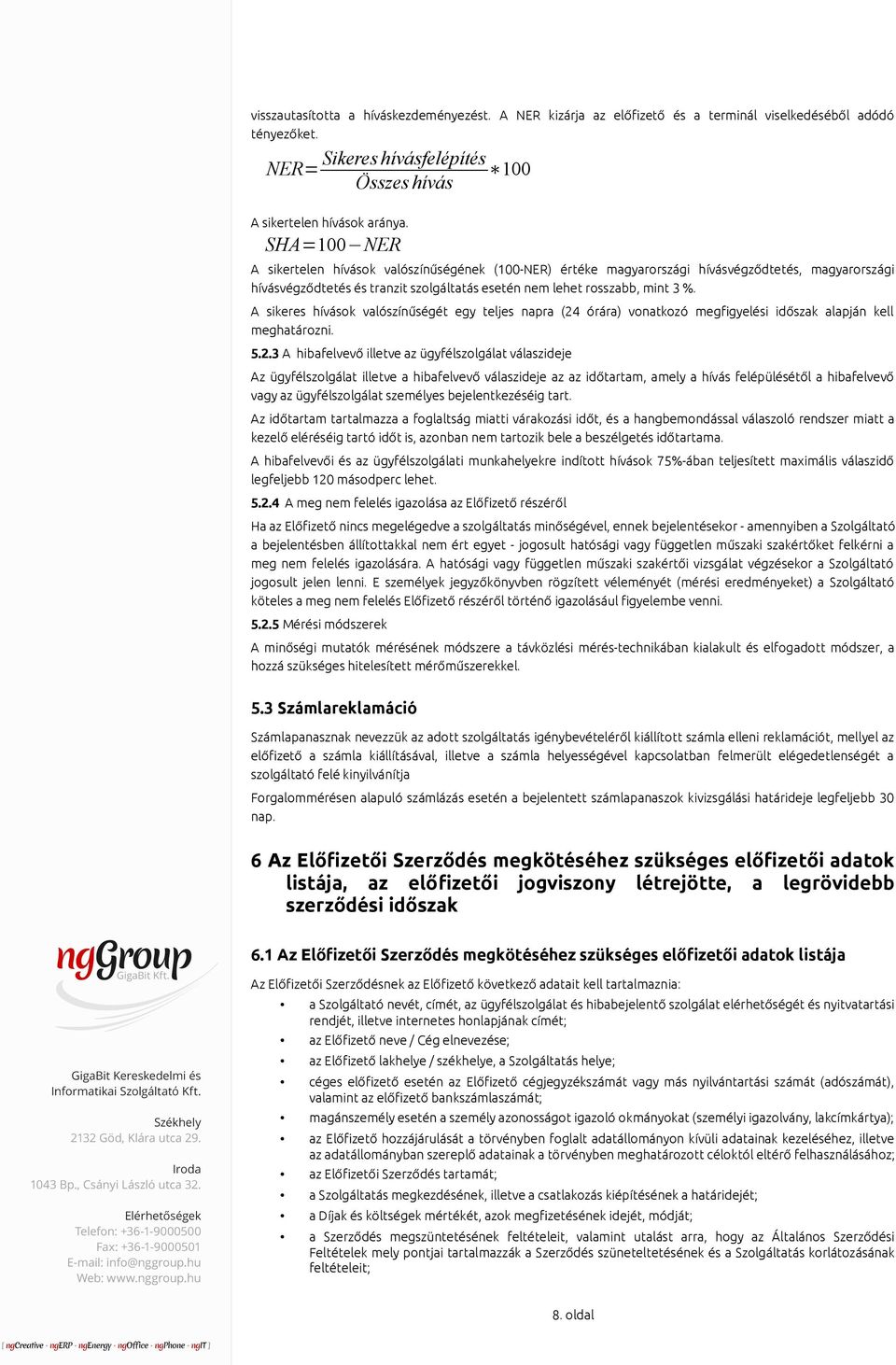 A sikeres hívások valószínűségét egy teljes napra (24