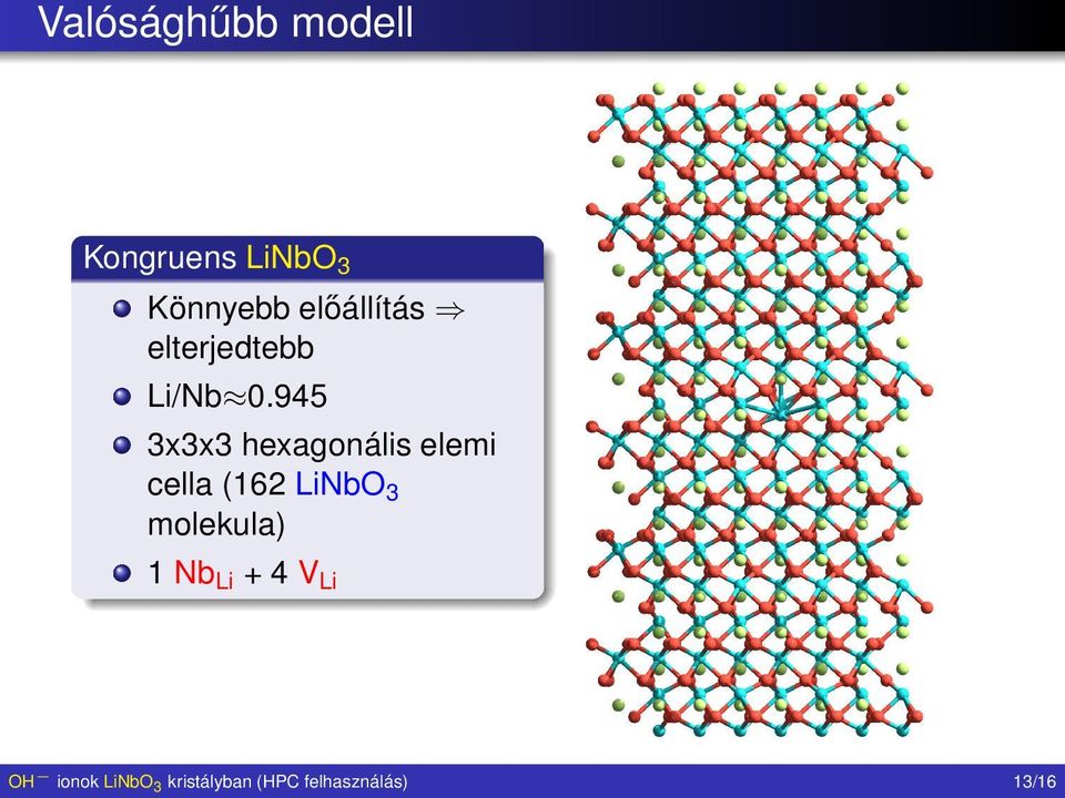 945 3x3x3 hexagonális elemi cella (162 LiNbO 3