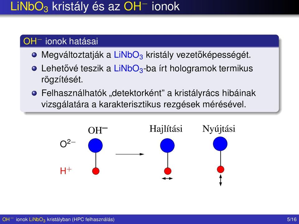 Felhasználhatók detektorként a kristályrács hibáinak vizsgálatára a karakterisztikus