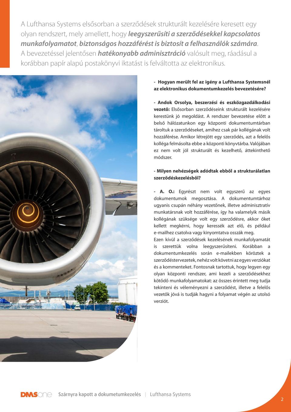 - Hogyan merült fel az igény a Lufthansa Systemsnél az elektronikus dokumentumkezelés bevezetésére?