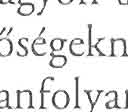 az Al, a már minimális interakcióra szűk az A2 szinten pedig nagyon kommunikálni az őt közvetlenül érintő Iré>.~~é>""lrhr.