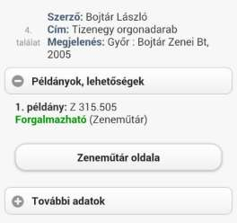 Garamvölgyi L.: Mobileszközökre optimalizált könyvtári A kezdetek óta háromszorosára növekedett a mobil OPAC-ban futtatott keresések száma is. 4. ábra Részlet a találati listából Mobilalkalmazás 3.