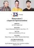 2017. feb. 14. 19:00h Humorszüret 2. - Badár, Trabarna, Rekop A nagysikerű szeptemberi Humorszüret után, immár a Sportcsarnokba invitálja házigazdánk,trabarna a nagyérdeműt.