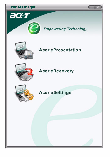 19 A rendszereszközök használata Acer emanager Az Acer emanager innovatív szoftver, amelyet a gyakran használt funkciókhoz terveztek.