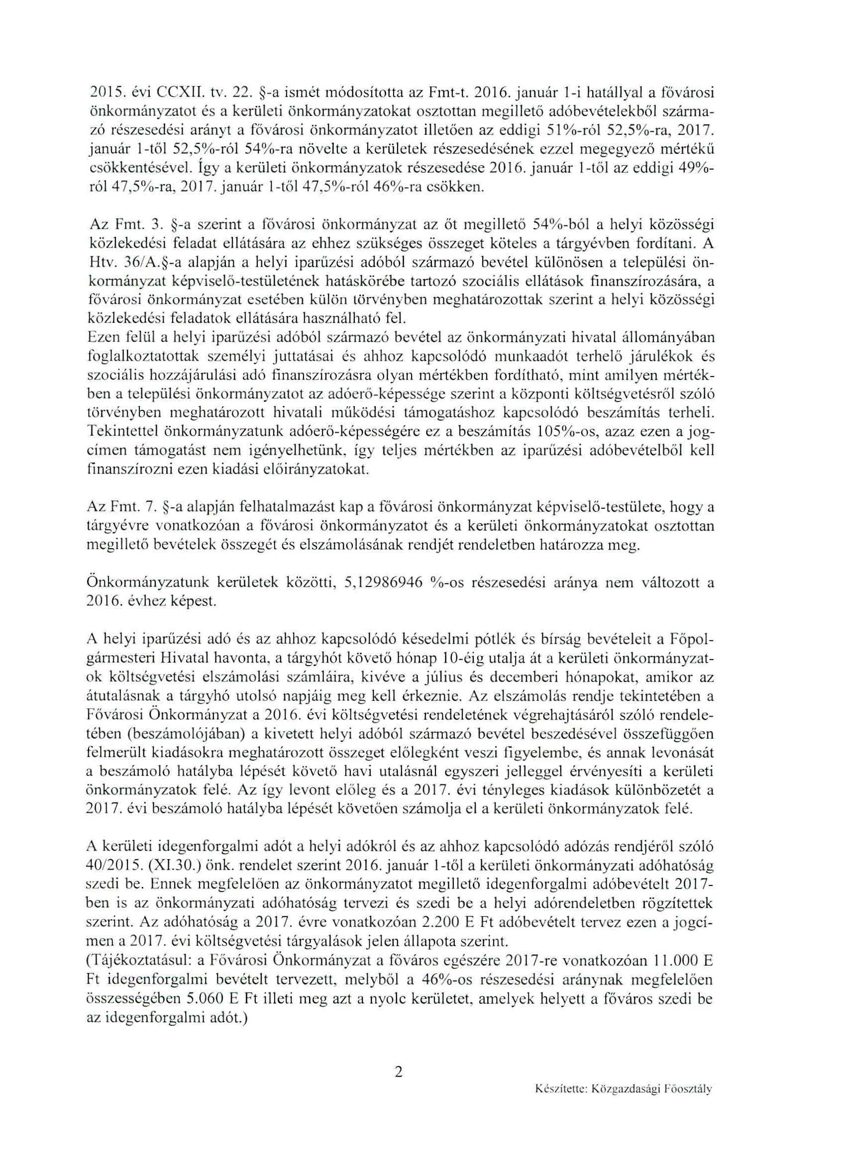 20 15. évi CCXII. tv. 22. -a ismét módosította az Fmt-t. 2016.