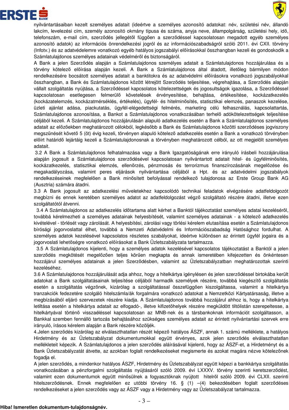 és az információszabadságról szóló 2011. évi CXII. törvény (Infotv.