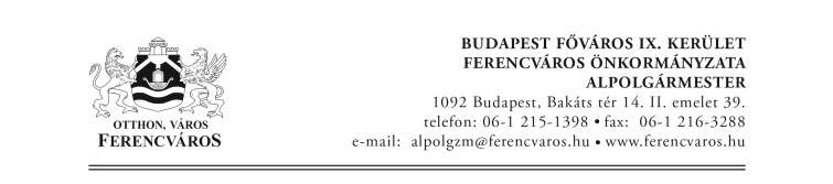 Tisztelt Képviselő-testület! A Ferencvárosi Csicsergő Óvoda (1096 Budapest, Thaly Kálmán u. 38.), a Ferencvárosi Epres Óvoda (1098 Budapest, Epreserdő u. 10.