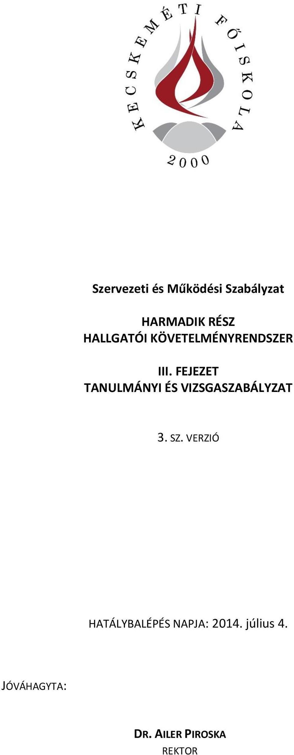 FEJEZET TANULMÁNYI ÉS VIZSGASZABÁLYZAT 3. SZ.