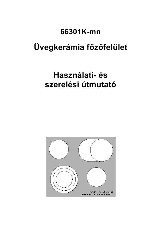 Elolvashatja az ajánlásokat a felhasználói kézikönyv, a műszaki vezető, illetve a telepítési útmutató AEG-ELECTROLUX 66301K- MN.