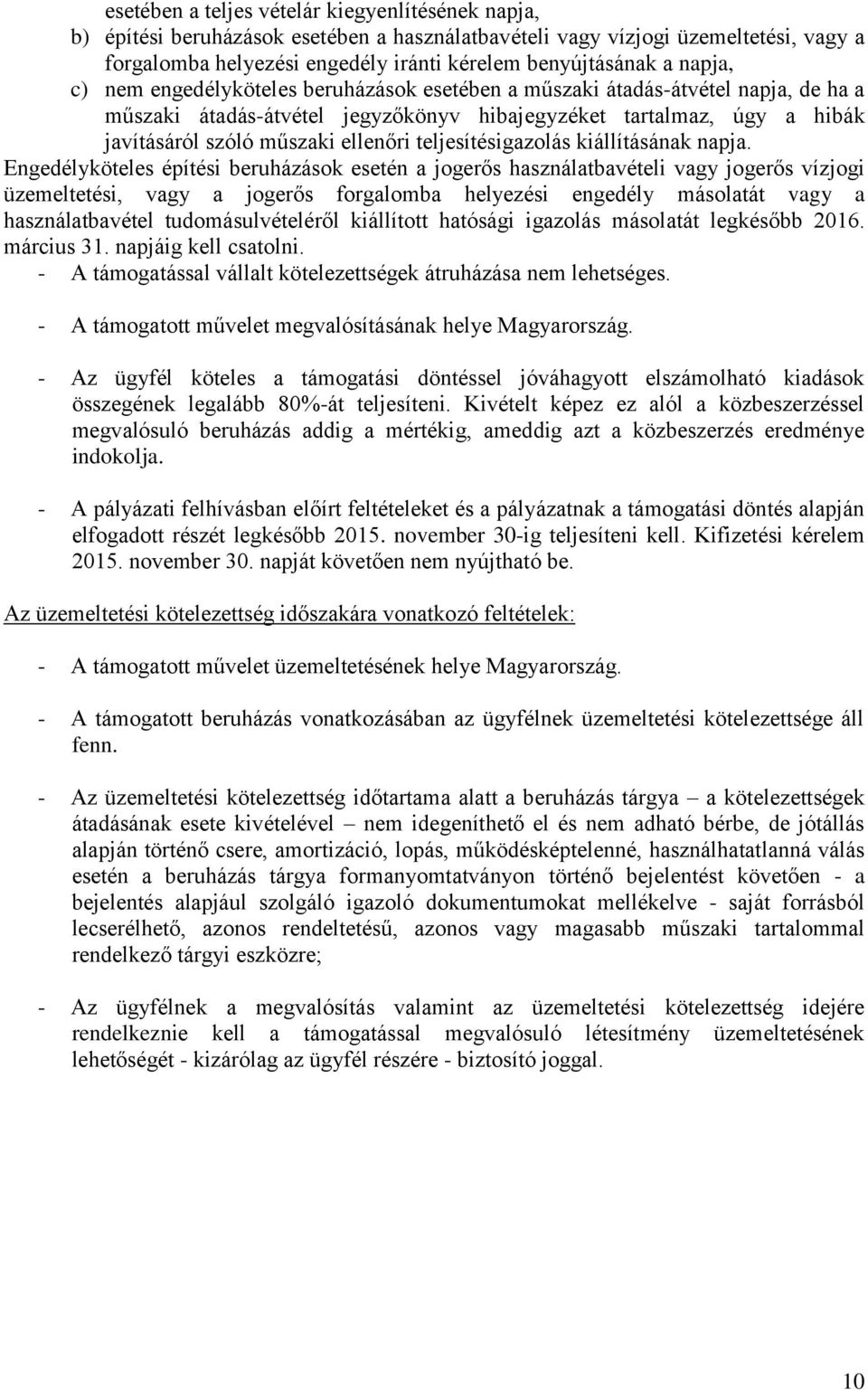 teljesítésigazolás kiállításának napja.