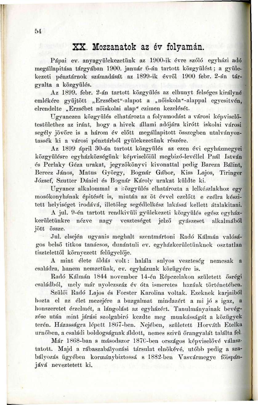 54 XX. Mozzanatok az év folyamán. Piípai ev. anyagyiuekezetünk az 9Ü0-ik évre e^zóló egyházi adó megállapitása tárgyában 900.