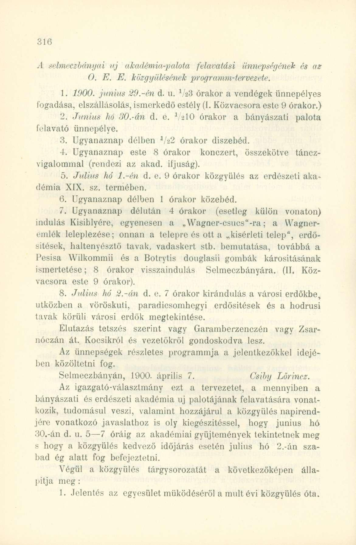 A selmeczbányai aj akadémia-palota felavatási ünnepségének és az 0. E. E. közgyűlésének programm-tervezete. 1. 1900. június 29.-én d. u.