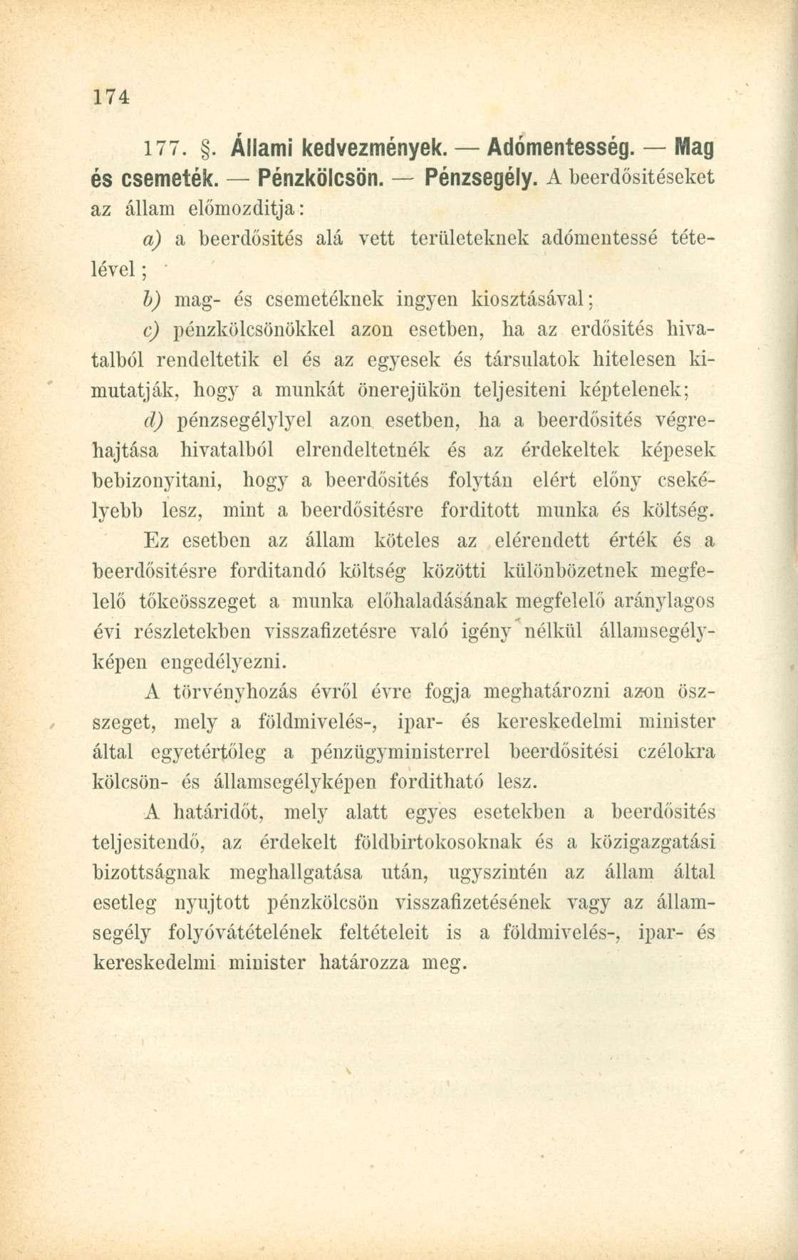 177.. Állami kedvezmények. Adómentesség. Mag és csemeték. Pénzkölcsön. Pénzsegély.