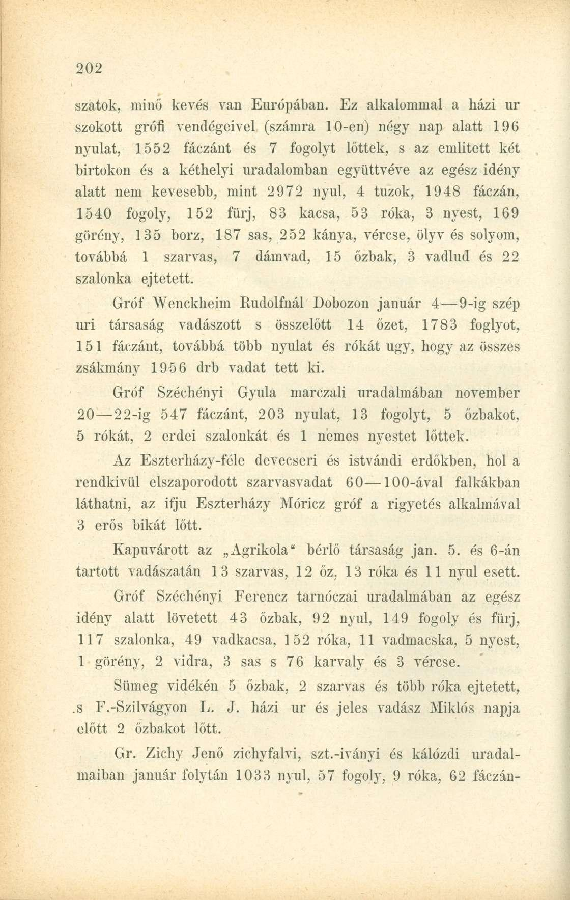 szátok, minő kevés van Európában.