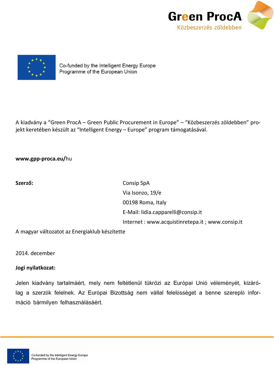 it ; www.cnsip.it A magyar váltzatt az Energiaklub készítette 2014.