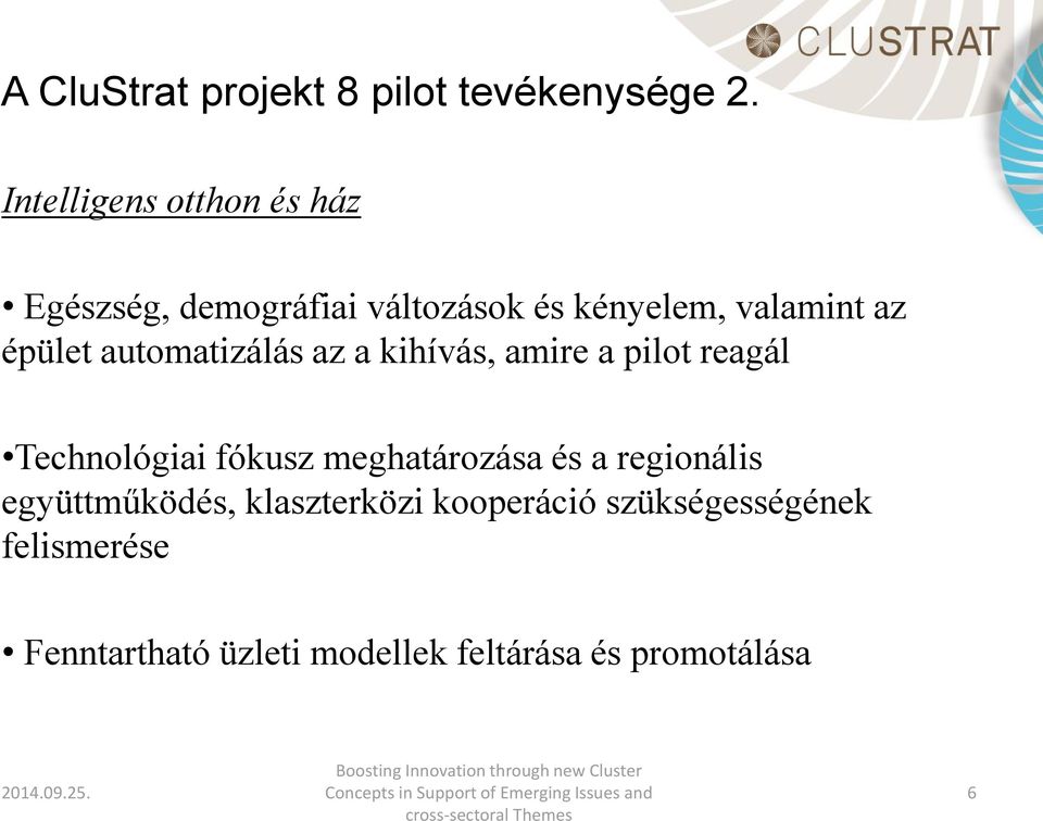 épület automatizálás az a kihívás, amire a pilot reagál Technológiai fókusz