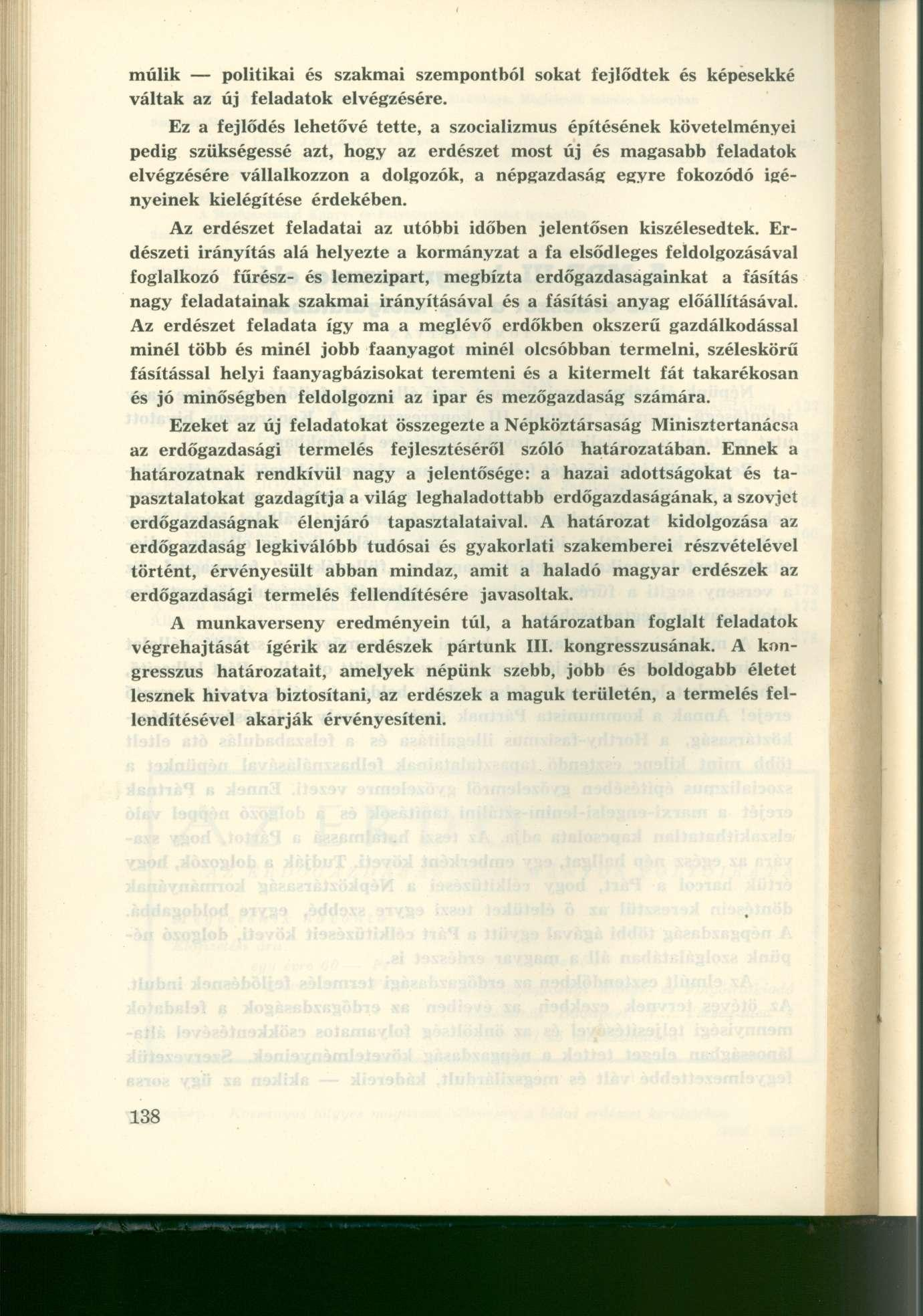 múlik politikai és szakmai szempontból sokat fejlődtek és képesekké váltak az új feladatok elvégzésére.