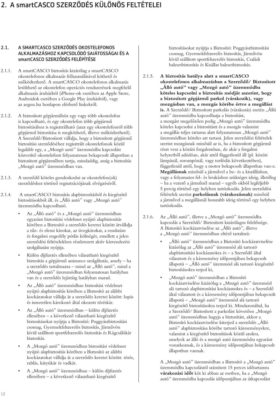 vagy az aegon.hu honlapon elérhetô linkekrôl. 2.