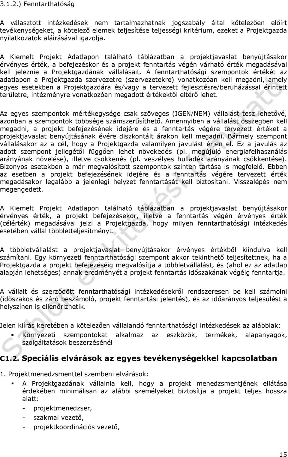 nyilatkozatok aláírásával igazolja.