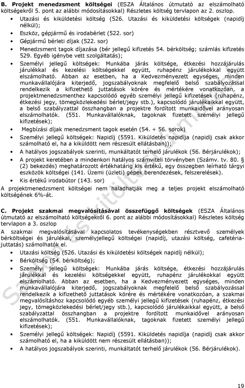 bérköltség; számlás kifizetés 529.