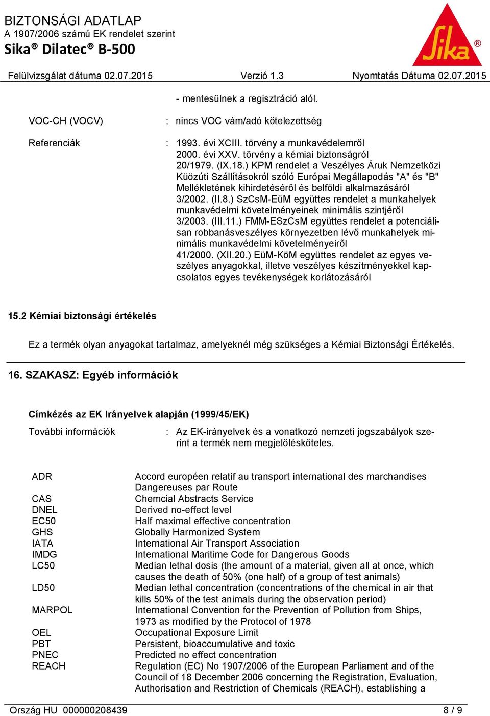 (III.11.) FMM-ESzCsM együttes rendelet a potenciálisan robbanásveszélyes környezetben lévő munkahelyek minimális munkavédelmi követelményeiről 41/200