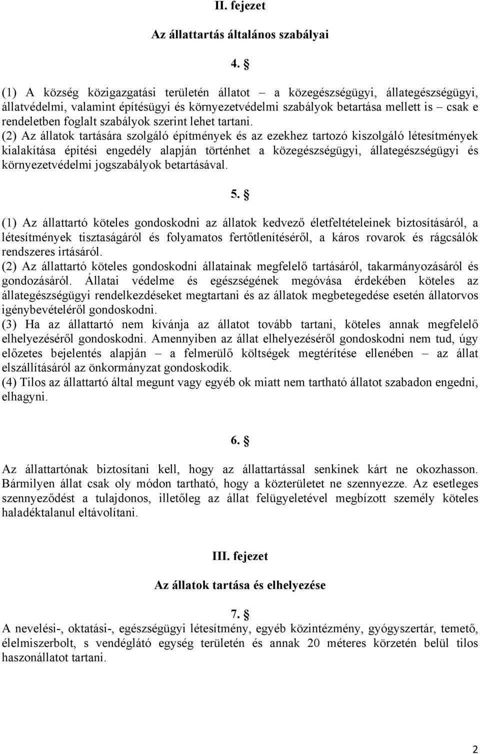 szabályok szerint lehet tartani.