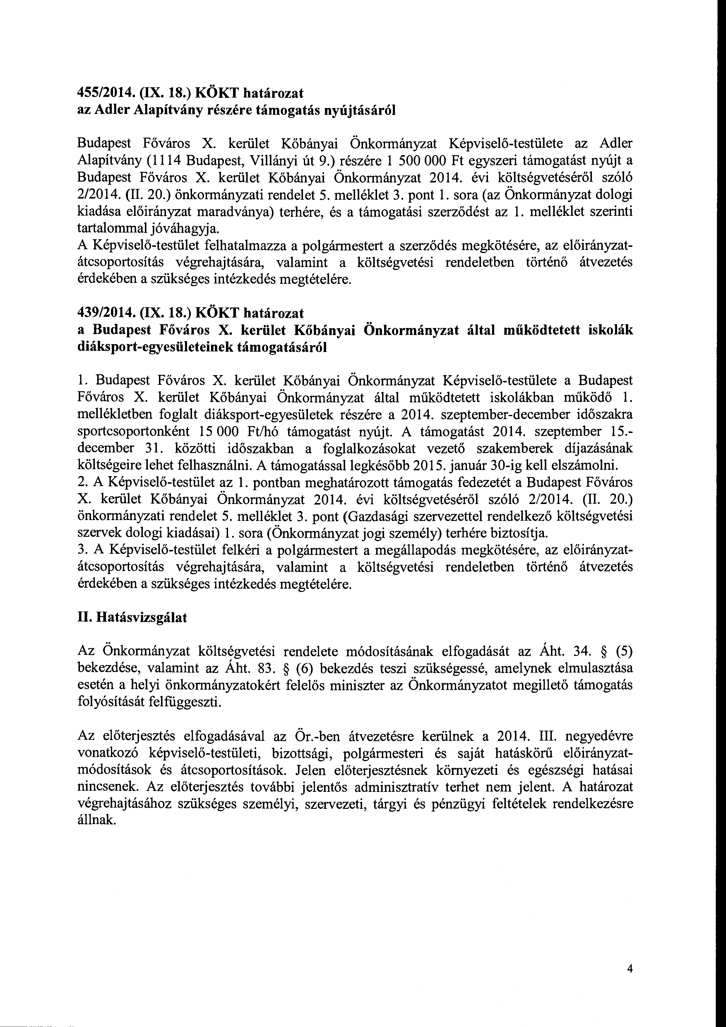 455/2014. (IX. 1) KÖKT határzat az Adler Alapítvány részére támgatás nyújtásáról Budapest Fővárs X.